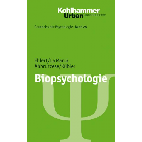 Ulrike Ehlert & Roberto La Marca & Elvira Abbruzzese & Ulrike Kübler - Biopsychologie