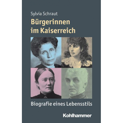 Sylvia Schraut - Bürgerinnen im Kaiserreich