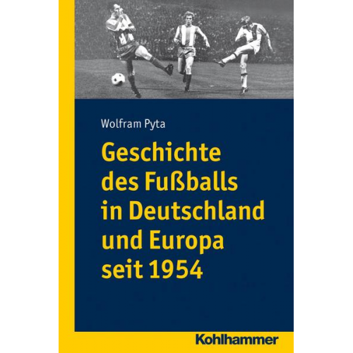 Geschichte des Fußballs in Deutschland und Europa seit 1954