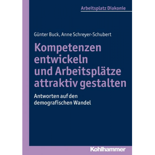 Günter Buck & Anne Schreyer-Schubert - Kompetenzen entwickeln und Arbeitsplätze attraktiv gestalten