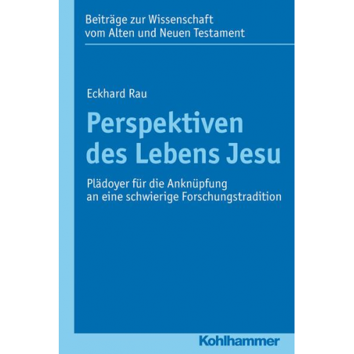 Eckhard Rau - Perspektiven des Lebens Jesu