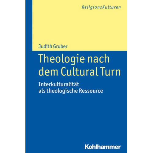 Judith Gruber - Theologie nach dem Cultural Turn