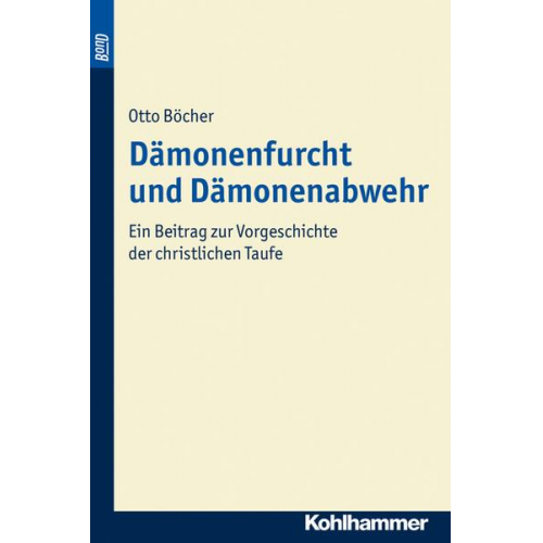 Otto Böcher - Dämonenfurcht und Dämonenabwehr. BonD