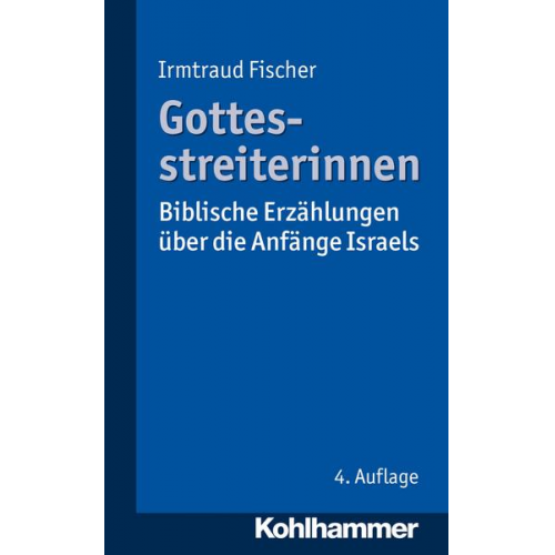 Irmtraud Fischer - Gottesstreiterinnen