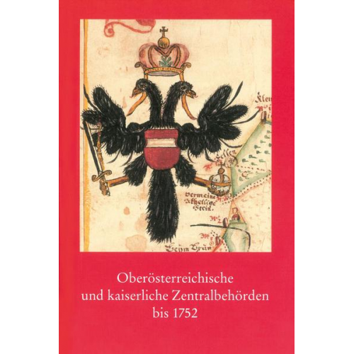 Oberösterreichische und kaiserliche Zentralbehörden bis 1752