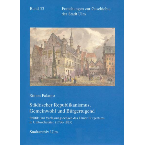 Simon Palaoro - Städtischer Republikanismus, Gemeinwohl und Bürgertugend