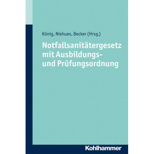 Notfallsanitätergesetz mit Ausbildungs- und Prüfungsordnung