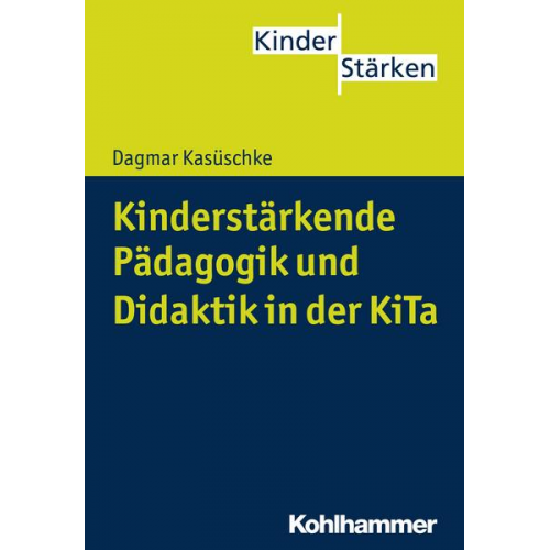 Dagmar Kasüschke - Kinderstärkende Pädagogik und Didaktik in der KiTa