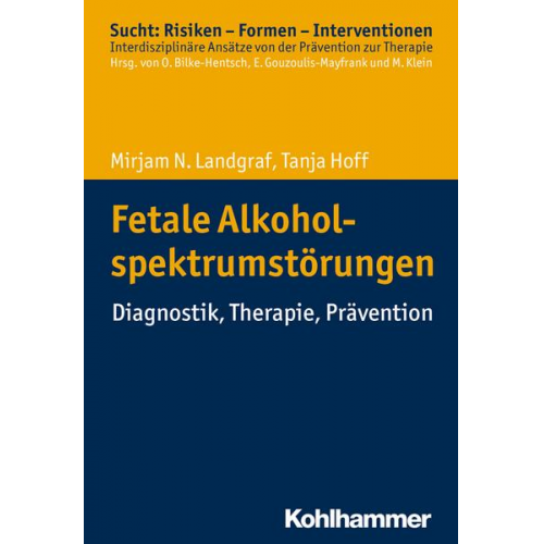 Mirjam N. Landgraf & Tanja Hoff - Fetale Alkoholspektrumstörungen