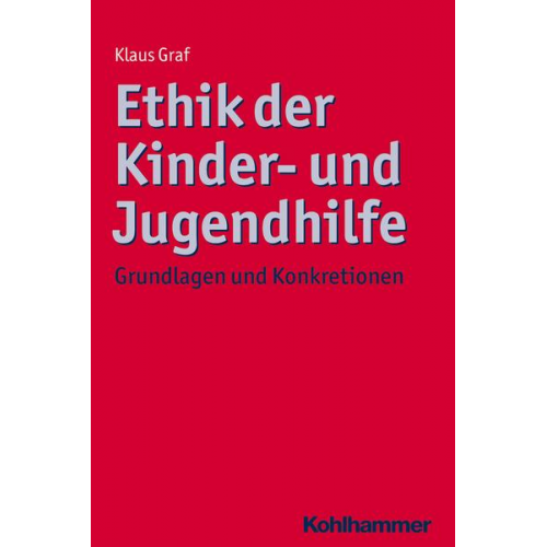 Klaus Graf - Ethik der Kinder- und Jugendhilfe