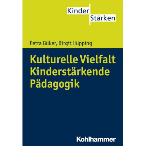 Petra Büker & Birgit Hüpping - Kulturelle Vielfalt. Kinderstärkende Pädagogik