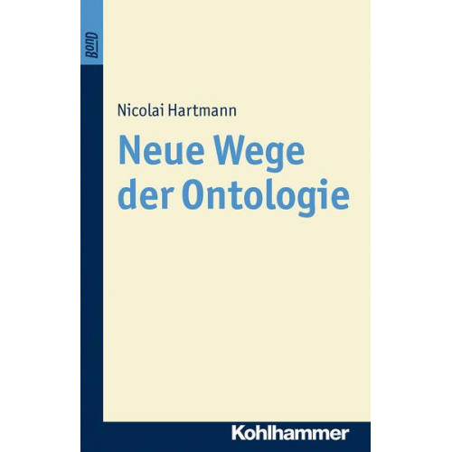 Nicolai Hartmann - Neue Wege der Ontologie