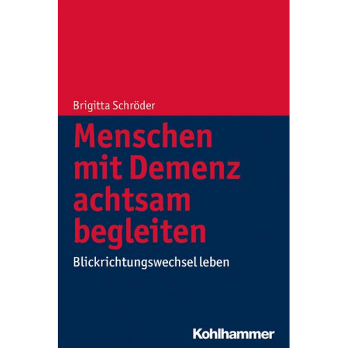 Brigitta Schröder - Menschen mit Demenz achtsam begleiten