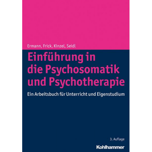 Michael Ermann & Eckhard Frick & Christian Kinzel & Otmar Seidl - Einführung in die Psychosomatik und Psychotherapie