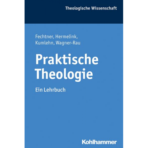 Kristian Fechtner & Jan Hermelink & Martina Kumlehn & Ulrike Wagner-Rau - Praktische Theologie