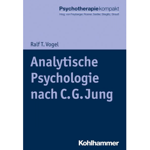 Ralf T. Vogel - Analytische Psychologie nach C. G. Jung