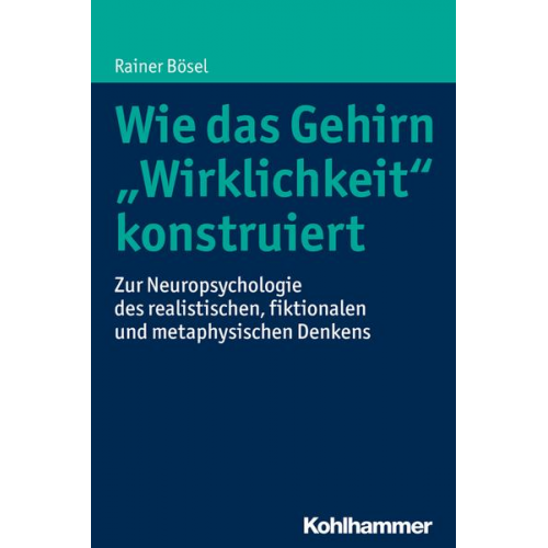 Rainer Bösel - Wie das Gehirn 'Wirklichkeit' konstruiert