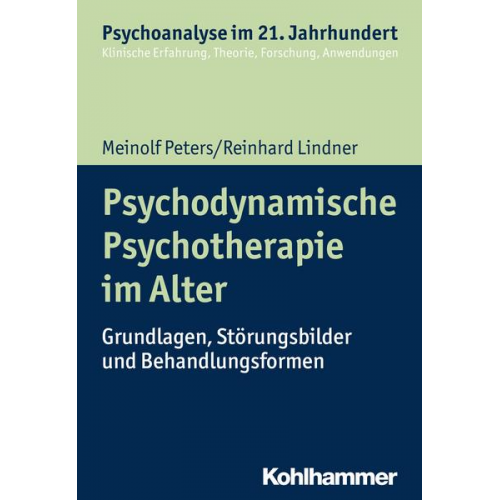 Meinolf Peters & Reinhard Lindner - Psychodynamische Psychotherapie im Alter