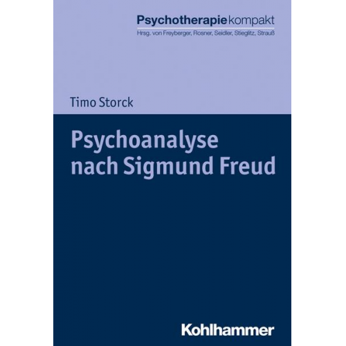 Timo Storck - Psychoanalyse nach Sigmund Freud