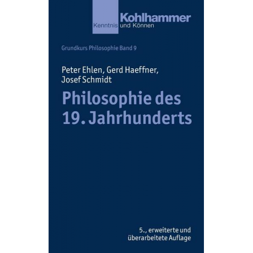 Peter Ehlen & Gerd Haeffner & Josef Schmidt - Philosophie des 19. Jahrhunderts