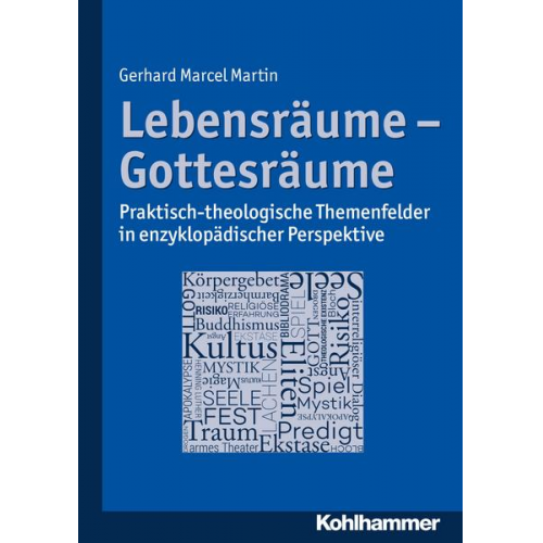 Gerhard Marcel Martin - Lebensräume - Gottesräume