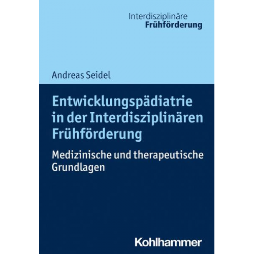 Andreas Seidel - Entwicklungspädiatrie in der Interdisziplinären Frühförderung