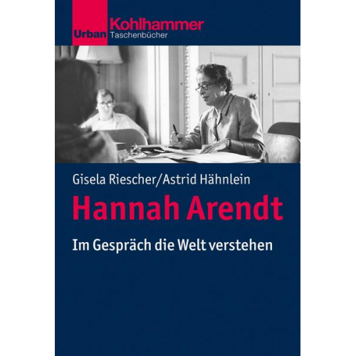 Gisela Riescher & Astrid Hähnlein - Hannah Arendt