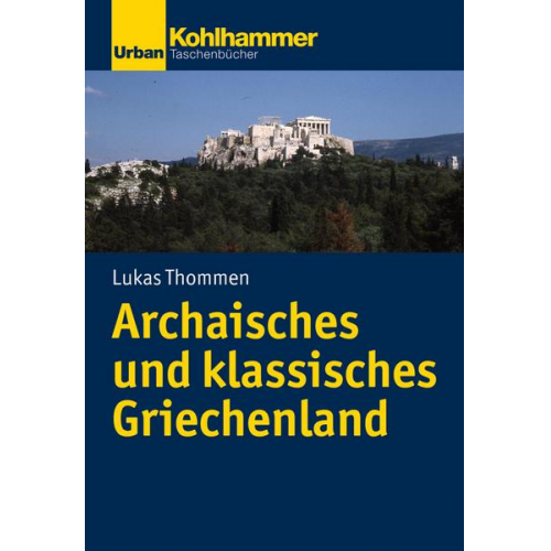 Lukas Thommen - Archaisches und klassisches Griechenland