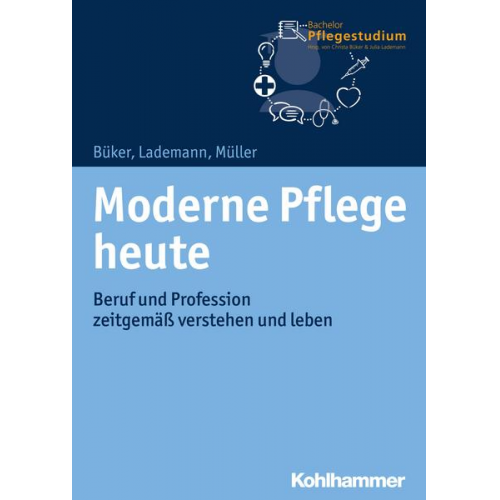 Christa Büker & Julia Lademann & Klaus Müller - Moderne Pflege heute