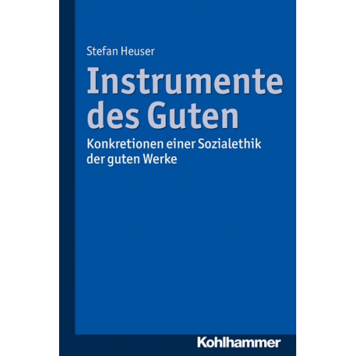 Stefan Heuser - Instrumente des Guten