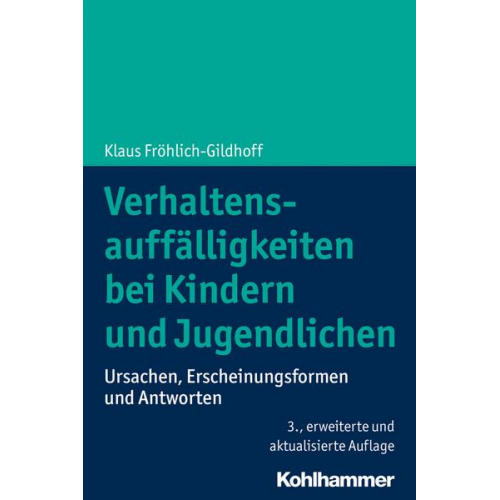 Klaus Fröhlich-Gildhoff - Verhaltensauffälligkeiten bei Kindern und Jugendlichen