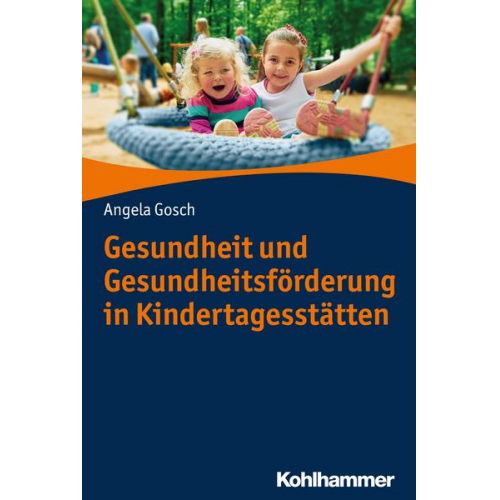 Angela Gosch - Gesundheit und Gesundheitsförderung in Kindertagesstätten