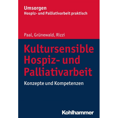 Piret Paal & Gabriele Grünewald & Katharina E. Rizzi - Kultursensible Hospiz- und Palliativarbeit