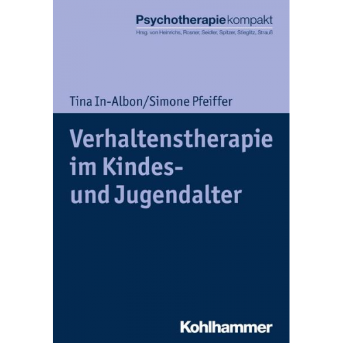 Tina In-Albon & Simone Pfeiffer - Verhaltenstherapie im Kindes- und Jugendalter