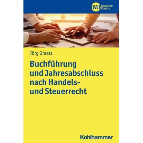 Jörg Graetz - Buchführung und Jahresabschluss nach Handels- und Steuerrecht