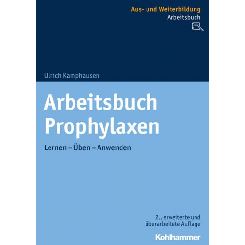 Ulrich Kamphausen - Arbeitsbuch Prophylaxen