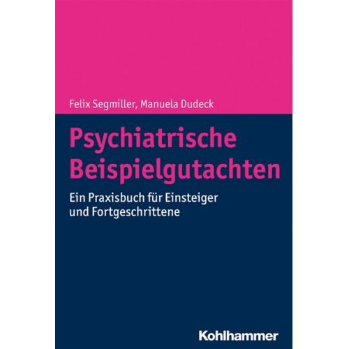 Felix Segmiller & Manuela Dudeck - Psychiatrische Beispielgutachten