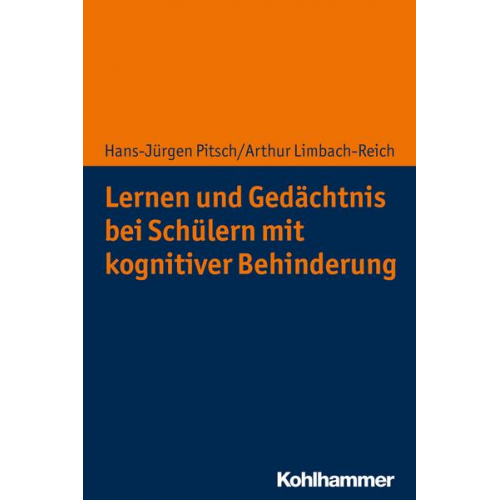 Hans-Jürgen Pitsch & Arthur Limbach-Reich - Lernen und Gedächtnis bei Schülern mit kognitiver Behinderung