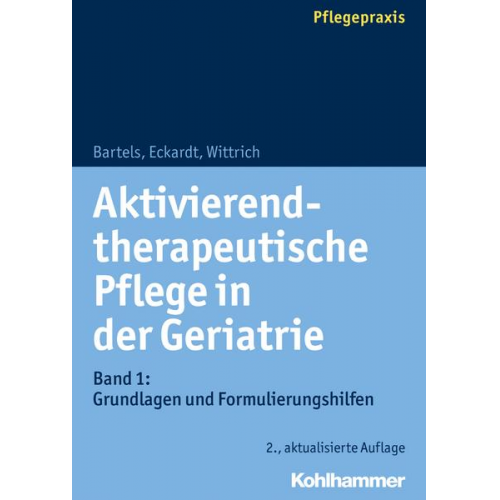 Friedhilde Bartels & Claudia Eckardt & Anke Wittrich - Aktivierend-therapeutische Pflege in der Geriatrie