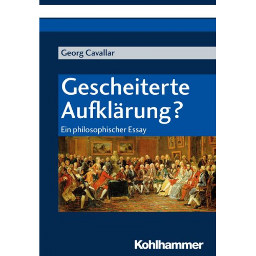 Georg Cavallar - Gescheiterte Aufklärung?