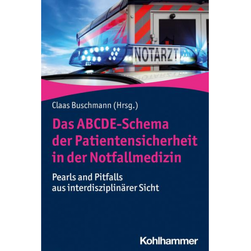 Das ABCDE-Schema der Patientensicherheit in der Notfallmedizin