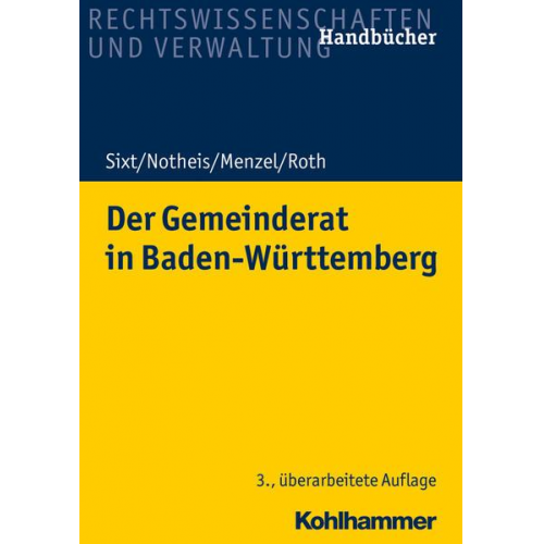 Werner Sixt & Klaus Notheis & Jörg Menzel & Eberhard Roth - Der Gemeinderat in Baden-Württemberg