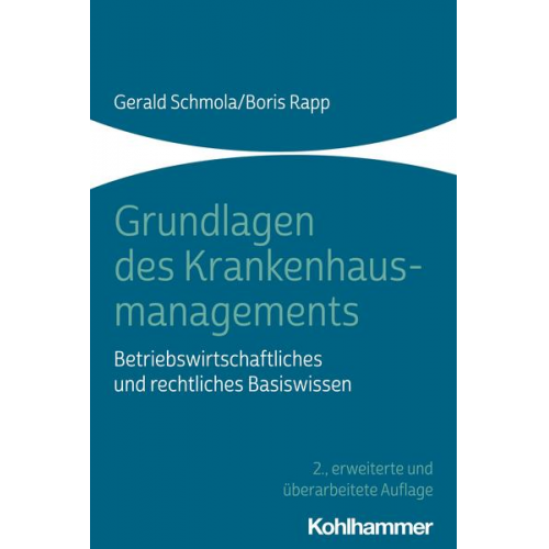 Gerald Schmola & Boris Rapp - Grundlagen des Krankenhausmanagements