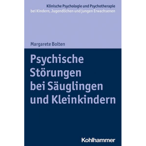 Margarete Bolten - Psychische Störungen bei Säuglingen und Kleinkindern