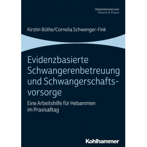 Kirstin Büthe & Cornelia Schwenger-Fink - Evidenzbasierte Schwangerenbetreuung und Schwangerschaftsvorsorge