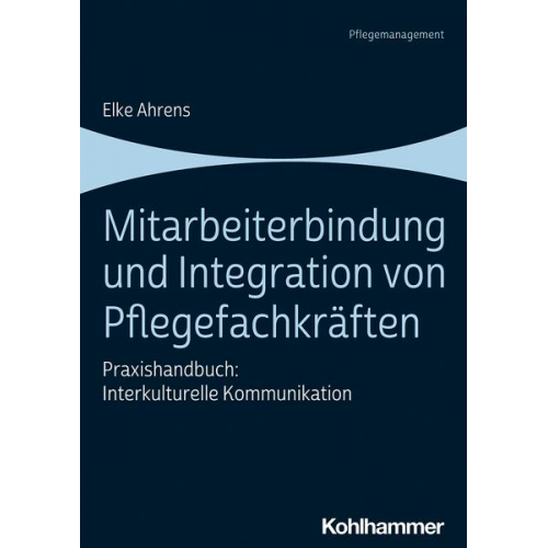 Elke Ahrens - Mitarbeiterbindung und Integration von Pflegefachkräften