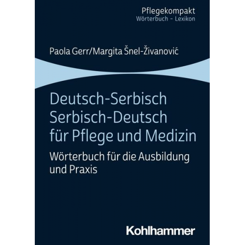 Paola Gerr & Margita Snel-Zivanovic - Deutsch-Serbisch/Serbisch-Deutsch für Pflege und Medizin