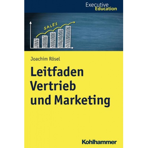 Joachim Rösel - Leitfaden Vertrieb und Marketing