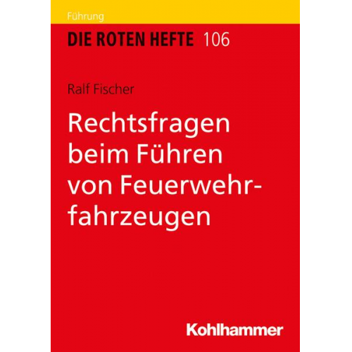 Ralf Fischer - Rechtsfragen beim Führen von Feuerwehrfahrzeugen