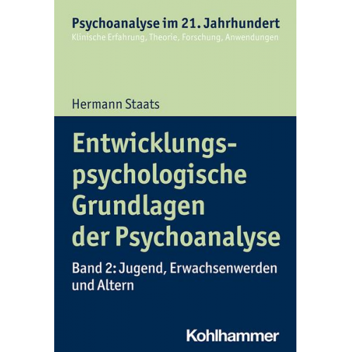 Hermann Staats - Entwicklungspsychologische Grundlagen der Psychoanalyse